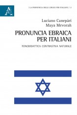 Pronuncia ebraica per italiani. Fonodidattica contrastiva...