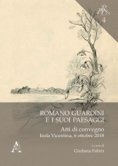 Romano Guardini e i suoi paesaggi. Atti di convegno....