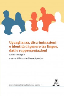 Uguaglianza, discriminazioni e identità di genere tra lingue, dati e rappresentazioni. Atti di convegno