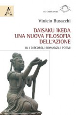 Daisaku Ikeda. Una nuova filosofia dell'azione. Vol. 3: I...