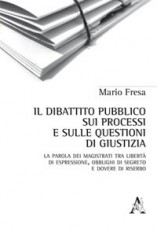 Il dibattito pubblico sui processi e sulle questioni di...