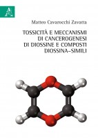 Tossicità e meccanismi di cancerogenesi di diossine e composti di diossinasimili
