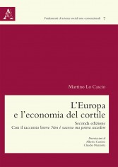 L'Europa e l'economia del cortile. Con il racconto breve...