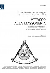 Attacco alla Massoneria. Massoneria e antimassoneria, la...