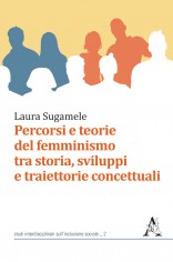 Percorsi e teorie del femminismo tra storia, sviluppi e...
