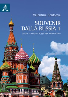 Souvenir dalla Russia. Corso di lingua russa per principianti. Vol. 1