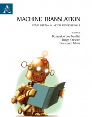 Machine translation. Come usarla in modo professionale....