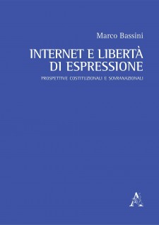 Internet e libertà di espressione. Prospettive costituzionali e sovranazionali