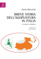 Breve storia dell'agopuntura in Italia. Un work in progress