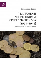 I mutamenti nell'economia creditizia tedesca (19311945)....