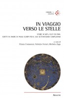 In viaggio verso le stelle. Storie di miti, culti ed eroi. Scritti in onore di Paolo Scarpi per il suo settantesimo comp