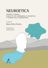 Neuroetica. Convegni Cassinati. Scuola di Alta Formazione...