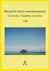 Tecniche delle conversazioni. Il trauma, l'oggetto, la...