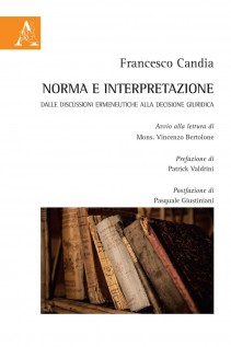 Norma e interpretazione. Dalle discussioni ermeneutiche alla decisione giuridica