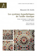 Les systèmes hypothétiques de l'arabe classique. Étude...