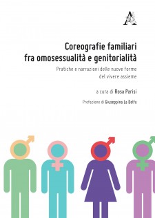 Coreografie familiari fra omosessualità e genitorialità. Pratiche e narrazioni delle nuove forme del vivere assieme