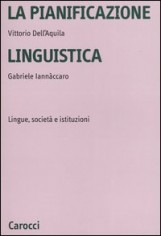 LA PIANIFICAZIONE LINGUISTICA. LINGUE, S