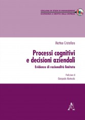 Processi cognitivi e decisioni aziendali. Evidenze di...