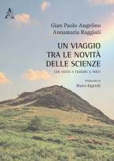 Un viaggio tra le novità delle scienze. Con visite a...