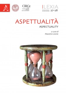 Lexia. Rivista di semiotica. Vol. 27-28: Aspettualità-Aspectuality