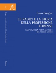 Le radici e la storia della professione forense. Dall'età...