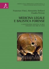 Medicina legale e balistica forense. La ricostruzione...