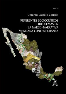 Referentes sociocríticos e ideosemas en la narconarrativa mexicana contemporanea
