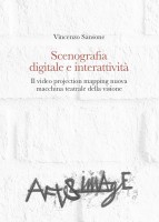 Scenografia digitale e interattività. Il video projection mapping nuova macchina teatrale della visione