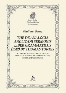 The De Analogia Anglicani Sermonis Liber Grammaticus (1612) by Thomas Tonkis. A Transcription of the Original Manuscript