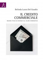 Il credito commerciale. Ragioni d'uso ed evidenze sul valore informativo