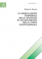 La modulazione temporale nelle sentenze di accoglimento della Corte Costituzionale