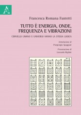Tutto è energia, onde, frequenza e vibrazioni. Cervello...