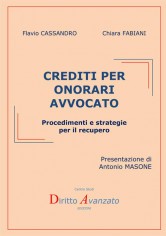 Crediti per onorari avvocato. Procedimenti e strategie...