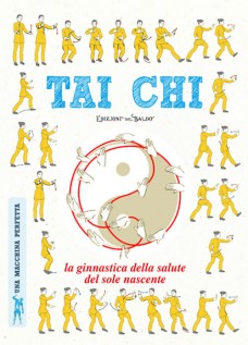 Tai chi. La ginnastica della salute del sole nascente