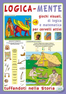 Logica-mente giochi visuali, di logica e matematica per cervelli attivi. Tuffandoti nella storia