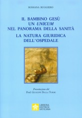 Il bambino Gesù. Un unicum nel panorama della sanità. La...