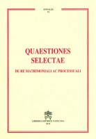 Quaestiones selectae de re matrimoniali ac processuali