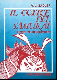 Il codice del samurai. La vera via del guerriero