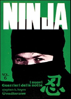 Ninja. Vol. 6: I nuovi «guerrieri della notte»