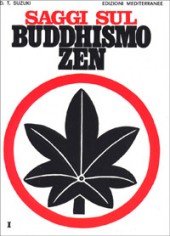 Saggi sul buddhismo Zen. Vol. 1: Una spiegazione chiara e...