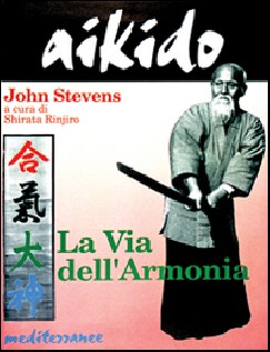 Aikido. La via dell'armonia