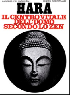 Hara. Centro vitale dell'uomo secondo lo zen