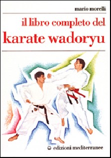 Il libro completo del karate wadoryu