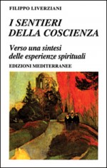 I sentieri della coscienza. Verso una sintesi delle...