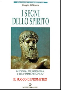 I segni dello spirito. Il fuoco di Prometeo