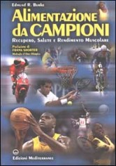 Alimentazione da campioni. Recupero, salute e rendimento...