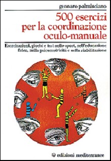 Cinquecento esercizi per la coordinazione oculo-manuale