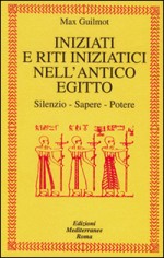 Iniziati e riti iniziatici nell'antico Egitto. Silenzio,...