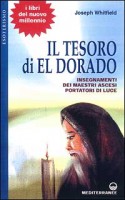 Il tesoro di Eldorado. Insegnamenti dei maestri ascesi portatori di luce