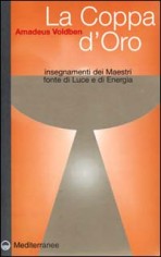 La coppa d'oro. Insegnamenti dei maestri, fonte di luce e...